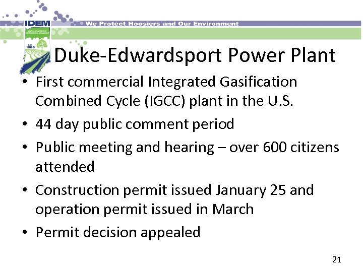Duke-Edwardsport Power Plant • First commercial Integrated Gasification Combined Cycle (IGCC) plant in the
