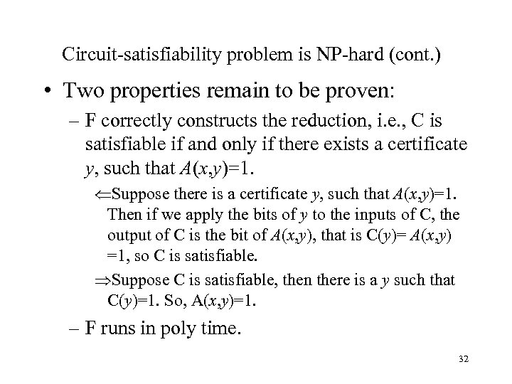 Circuit-satisfiability problem is NP-hard (cont. ) • Two properties remain to be proven: –