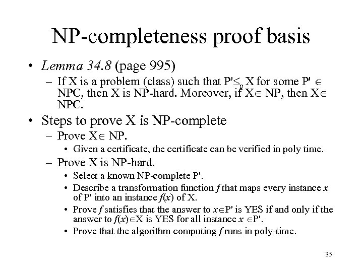 NP-completeness proof basis • Lemma 34. 8 (page 995) – If X is a