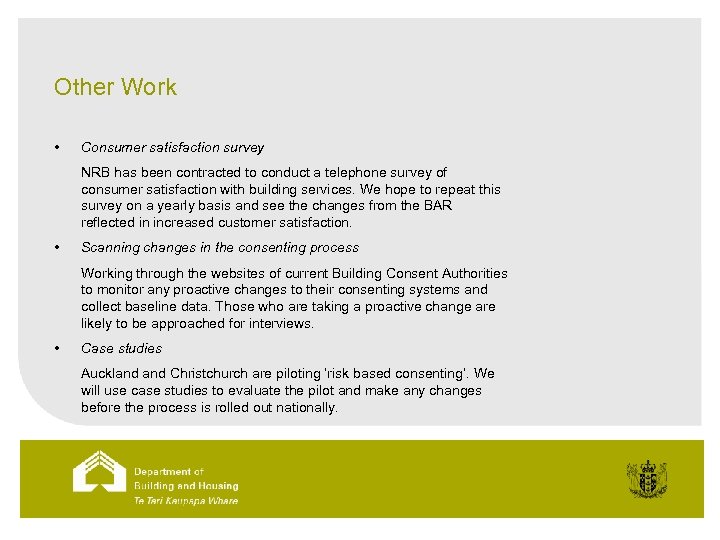 Other Work • Consumer satisfaction survey NRB has been contracted to conduct a telephone