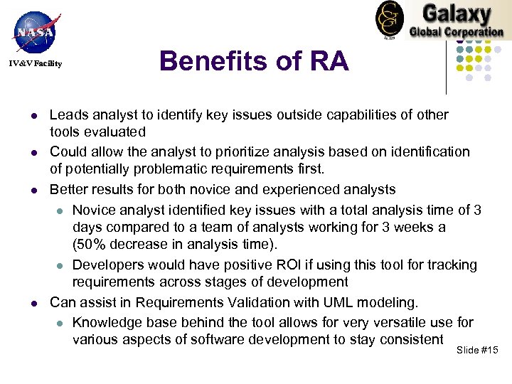IV&V Facility l l Benefits of RA Leads analyst to identify key issues outside