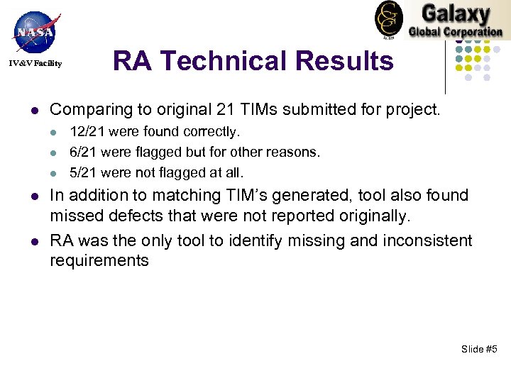IV&V Facility l Comparing to original 21 TIMs submitted for project. l l l