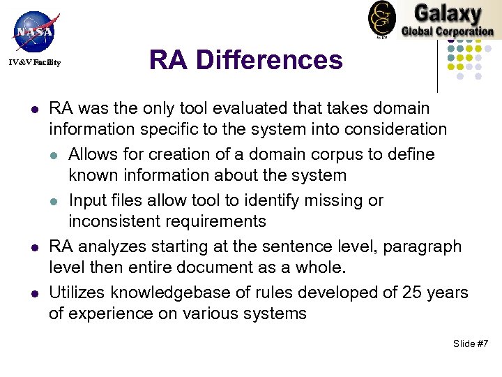 IV&V Facility l l l RA Differences RA was the only tool evaluated that