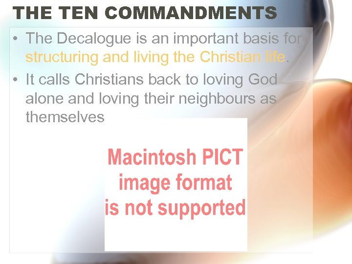 THE TEN COMMANDMENTS • The Decalogue is an important basis for structuring and living