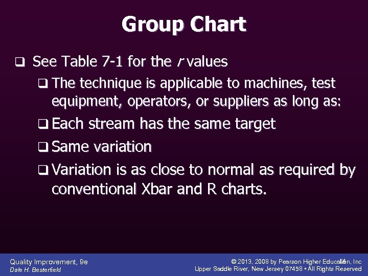 Group Chart q See Table 7 -1 for the r values q The technique