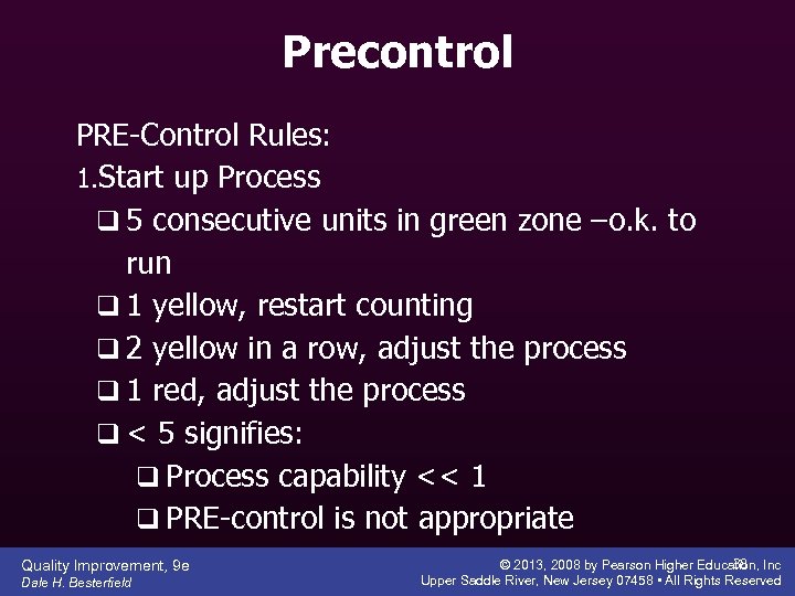 Precontrol PRE-Control Rules: 1. Start up Process q 5 consecutive units in green zone