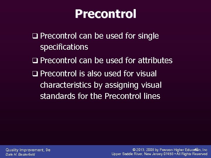 Precontrol q Precontrol can be used for single specifications q Precontrol can be used