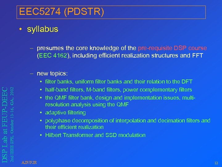 EEC 5274 (PDSTR) • syllabus – presumes the core knowledge of the pre-requisite DSP