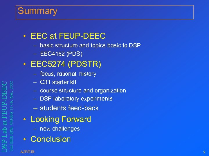 Summary • EEC at FEUP-DEEC – basic structure and topics basic to DSP –