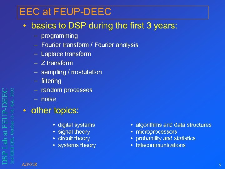 EEC at FEUP-DEEC 2 nd IEEE SPE, October 13 -16, GA, 2002 DSP Lab