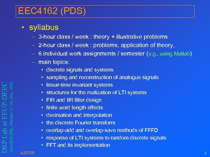 EEC 4162 (PDS) • syllabus 2 nd IEEE SPE, October 13 -16, GA, 2002