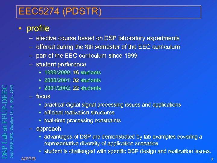 EEC 5274 (PDSTR) • profile 2 nd IEEE SPE, October 13 -16, GA, 2002