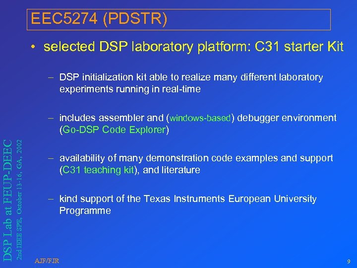EEC 5274 (PDSTR) • selected DSP laboratory platform: C 31 starter Kit – DSP