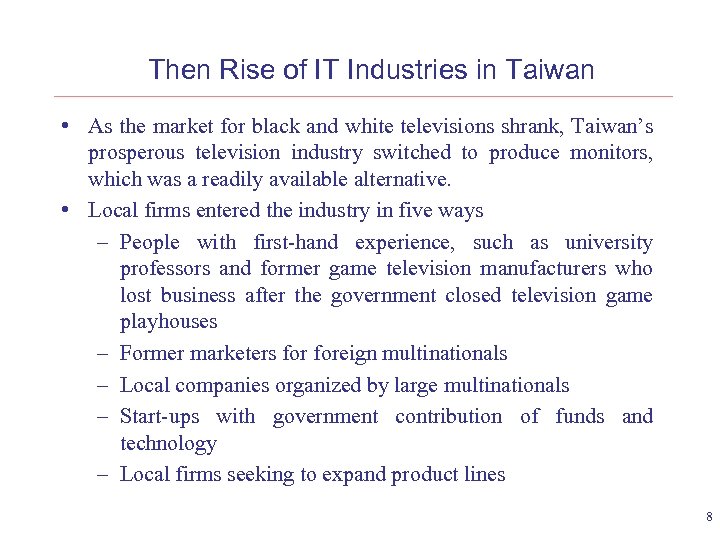Then Rise of IT Industries in Taiwan • As the market for black and