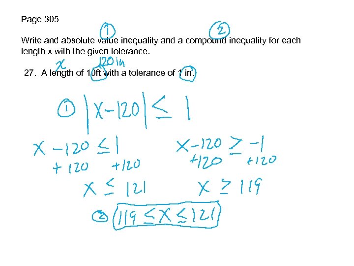 Page 305 Write and absolute value inequality and a compound inequality for each length