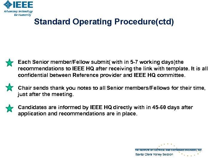 Standard Operating Procedure(ctd) Each Senior member/Fellow submit( with in 5 -7 working days)the recommendations