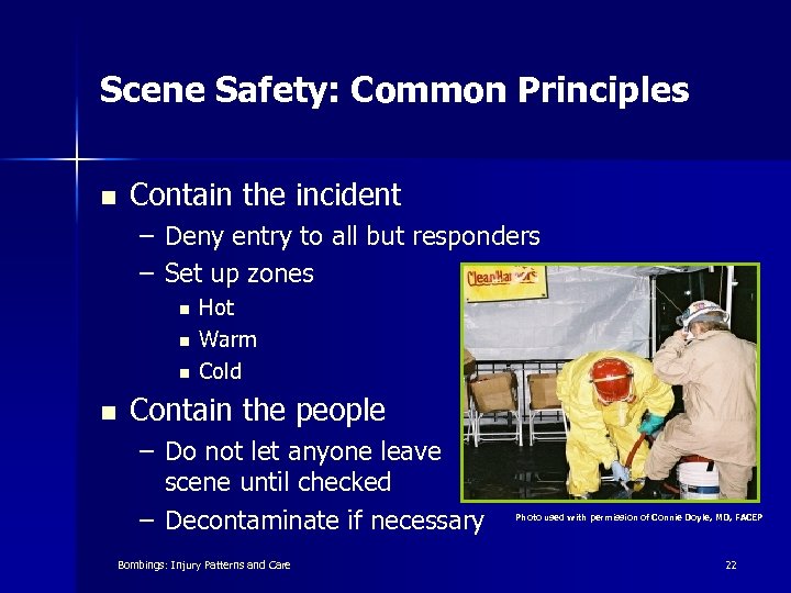 Scene Safety: Common Principles n Contain the incident – Deny entry to all but
