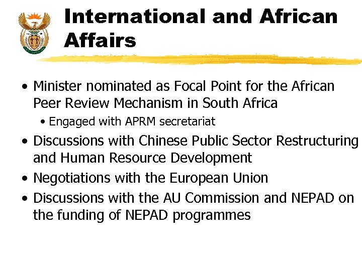 International and African Affairs • Minister nominated as Focal Point for the African Peer