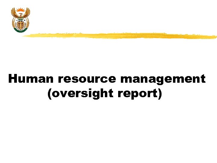 Human resource management (oversight report) 