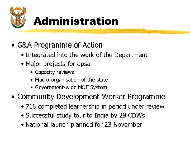 Administration • G&A Programme of Action • Integrated into the work of the Department