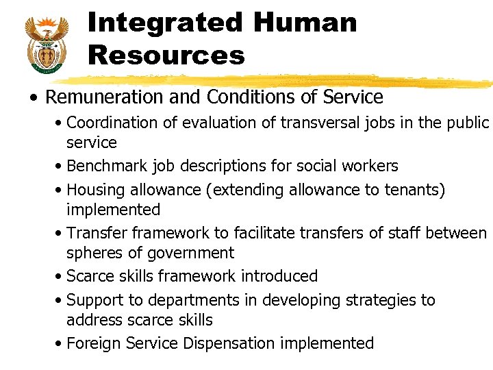 Integrated Human Resources • Remuneration and Conditions of Service • Coordination of evaluation of