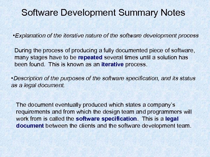Software Development Summary Notes • Explanation of the iterative nature of the software development