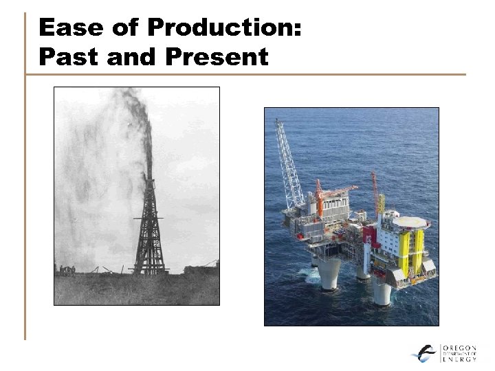 Ease of Production: Past and Present 