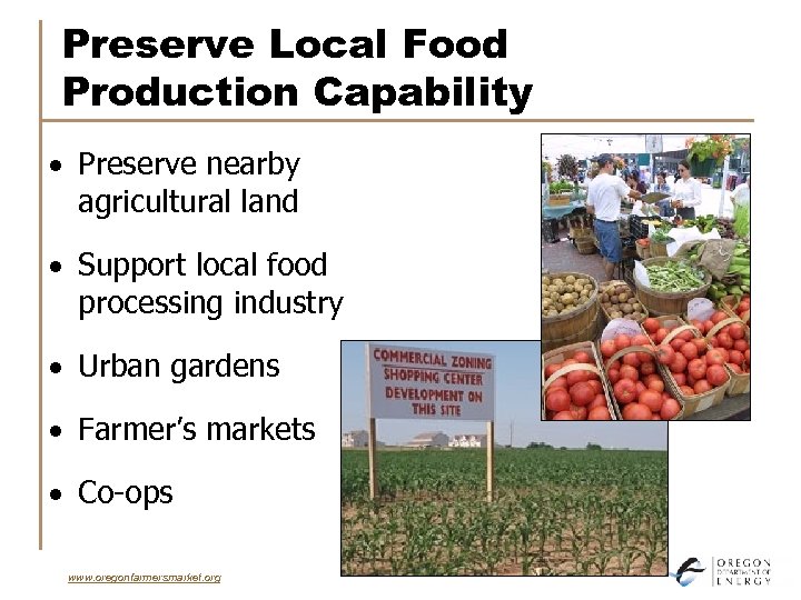 Preserve Local Food Production Capability · Preserve nearby agricultural land · Support local food
