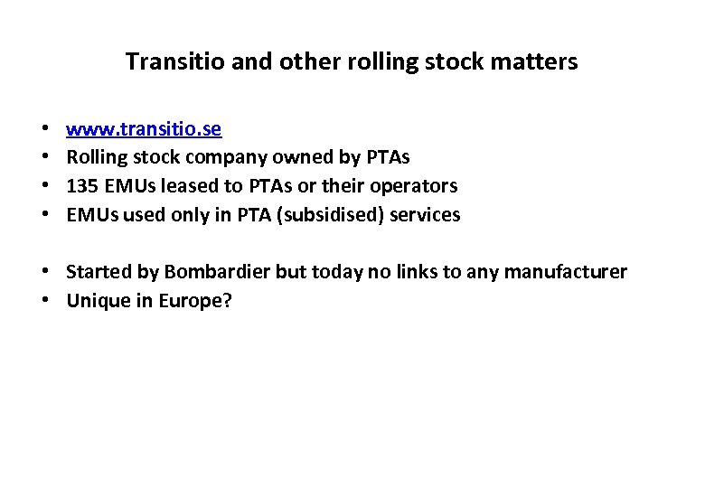 Transitio and other rolling stock matters • • www. transitio. se Rolling stock company