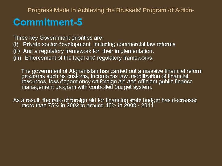Progress Made in Achieving the Brussels' Program of Action- Commitment-5 Three key Government priorities
