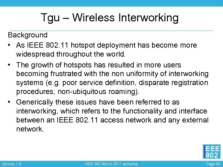 Tgu – Wireless Interworking Background • As IEEE 802. 11 hotspot deployment has become