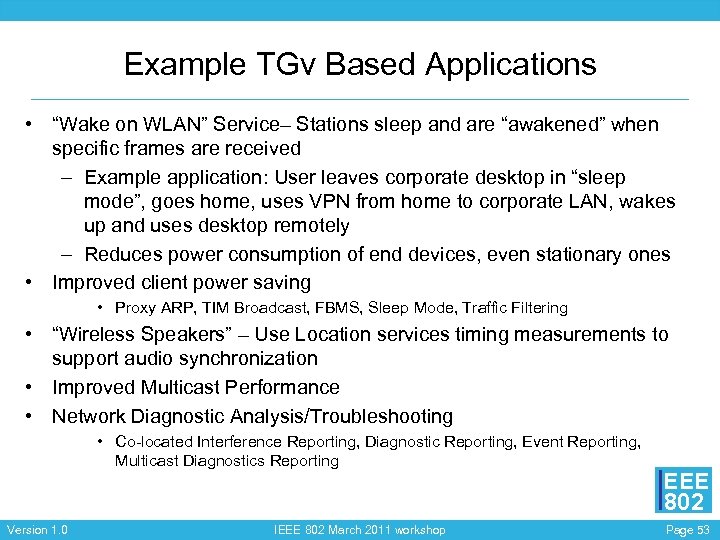 Example TGv Based Applications • “Wake on WLAN” Service– Stations sleep and are “awakened”