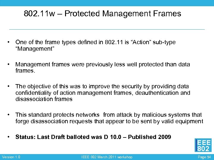 802. 11 w – Protected Management Frames • One of the frame types defined