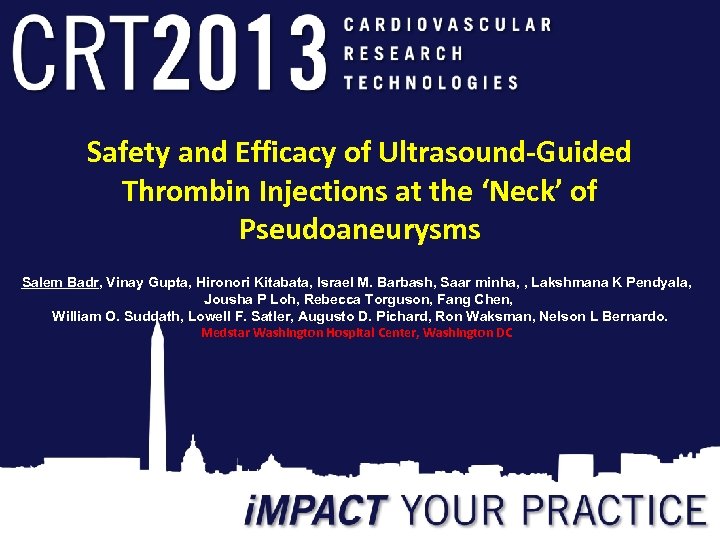 Safety and Efficacy of Ultrasound-Guided Thrombin Injections at the ‘Neck’ of Pseudoaneurysms Salem Badr,