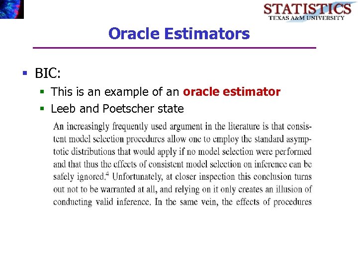Oracle Estimators § BIC: § This is an example of an oracle estimator §