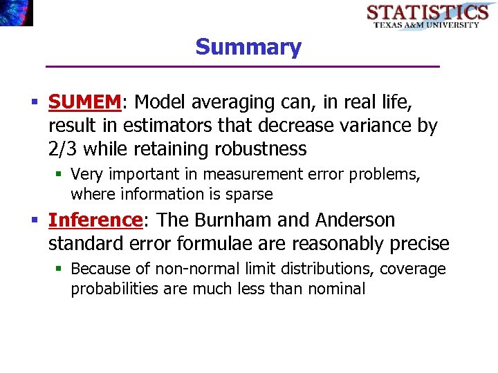 Summary § SUMEM: Model averaging can, in real life, result in estimators that decrease