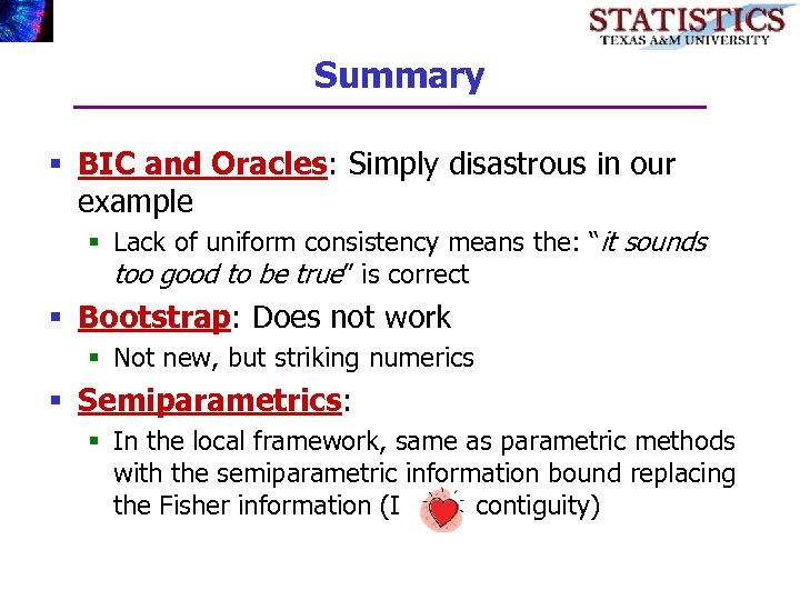 Summary § BIC and Oracles: Simply disastrous in our example § Lack of uniform