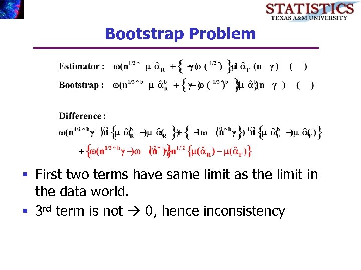 Bootstrap Problem § First two terms have same limit as the limit in the
