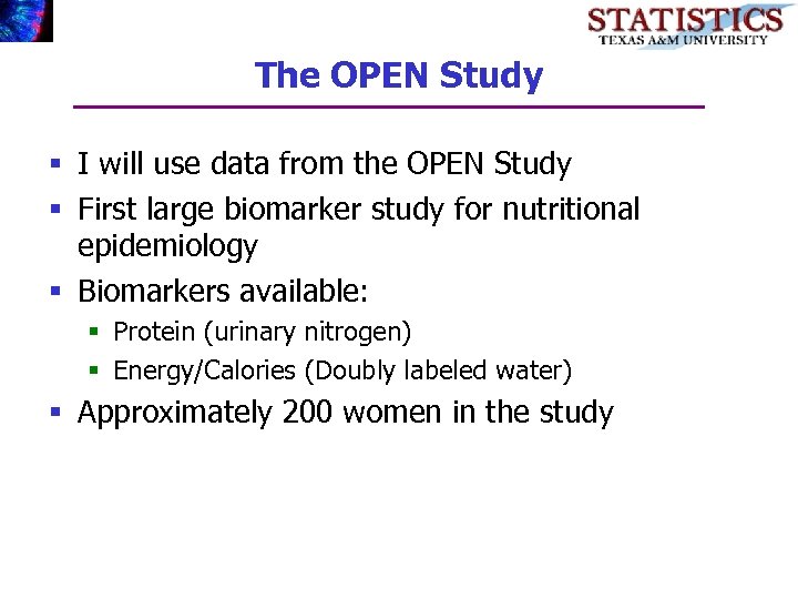 The OPEN Study § I will use data from the OPEN Study § First
