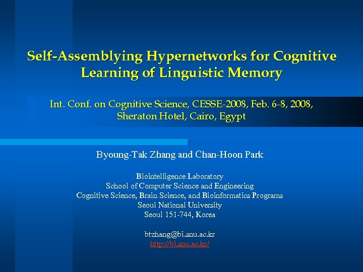 Self-Assemblying Hypernetworks for Cognitive Learning of Linguistic Memory Int. Conf. on Cognitive Science, CESSE-2008,