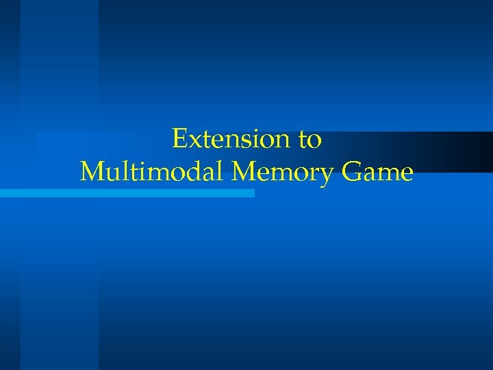 Extension to Multimodal Memory Game 