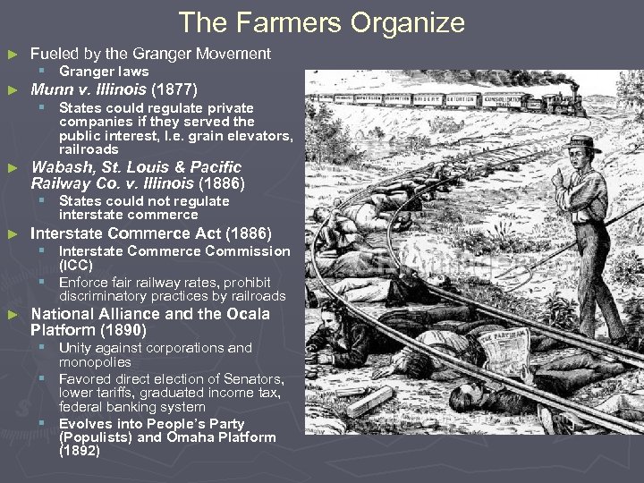 The Farmers Organize ► Fueled by the Granger Movement § Granger laws ► Munn