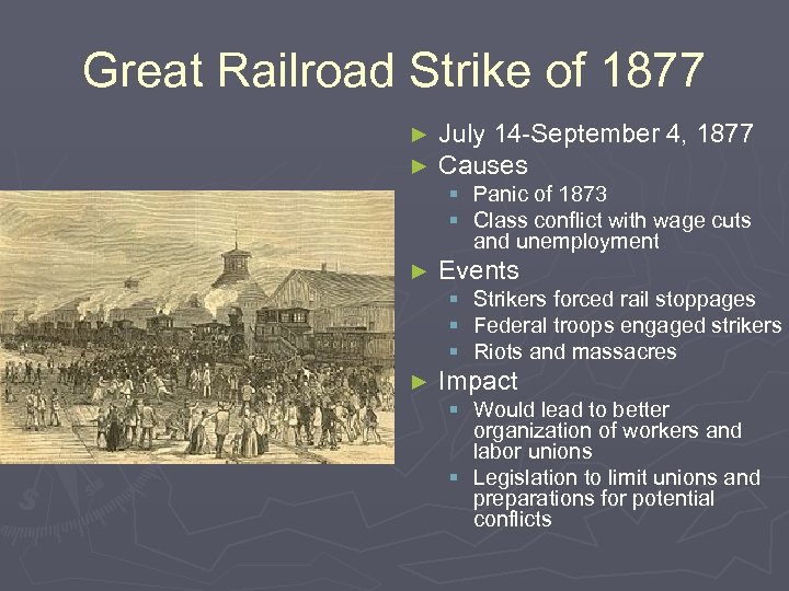 Great Railroad Strike of 1877 ► ► July 14 -September 4, 1877 Causes §