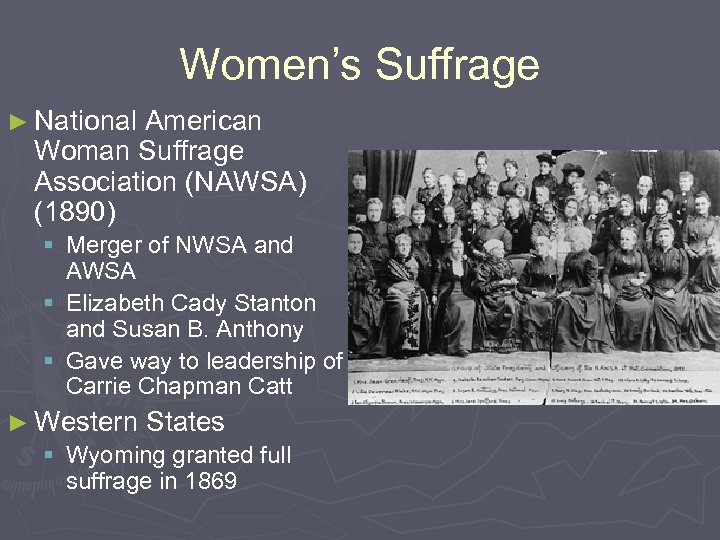 Women’s Suffrage ► National American Woman Suffrage Association (NAWSA) (1890) § Merger of NWSA