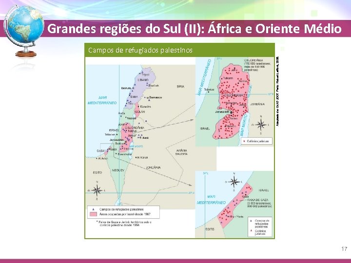 Grandes regiões do Sul (II): África e Oriente Médio Adaptado de: QUID 2007. Paris:
