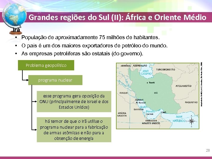 Grandes regiões do Sul (II): África e Oriente Médio Irã Problema geopolítico programa nuclear
