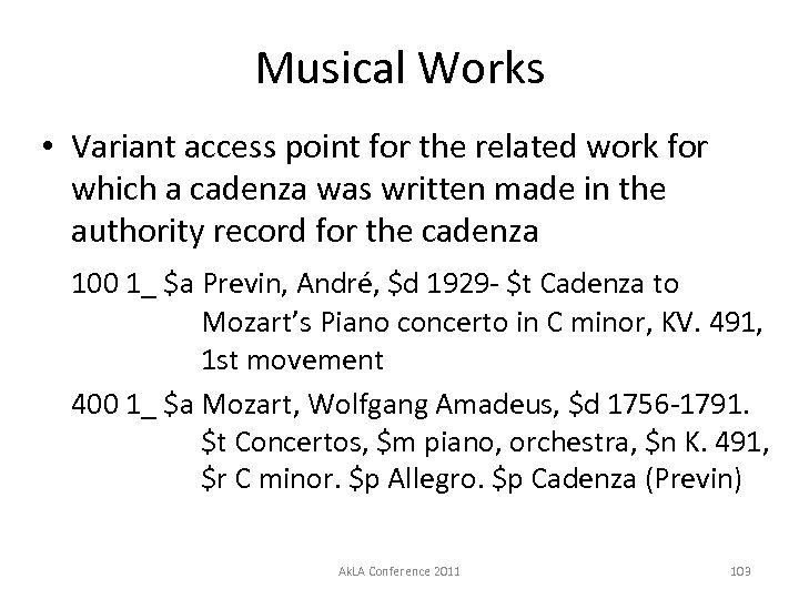 Musical Works • Variant access point for the related work for which a cadenza