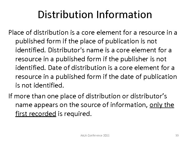 Distribution Information Place of distribution is a core element for a resource in a