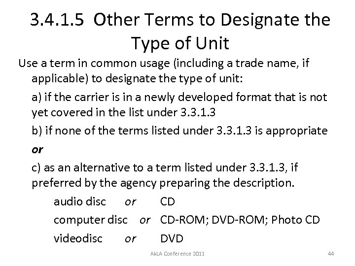 3. 4. 1. 5 Other Terms to Designate the Type of Unit Use a