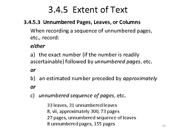 3. 4. 5 Extent of Text 3. 4. 5. 3 Unnumbered Pages, Leaves, or